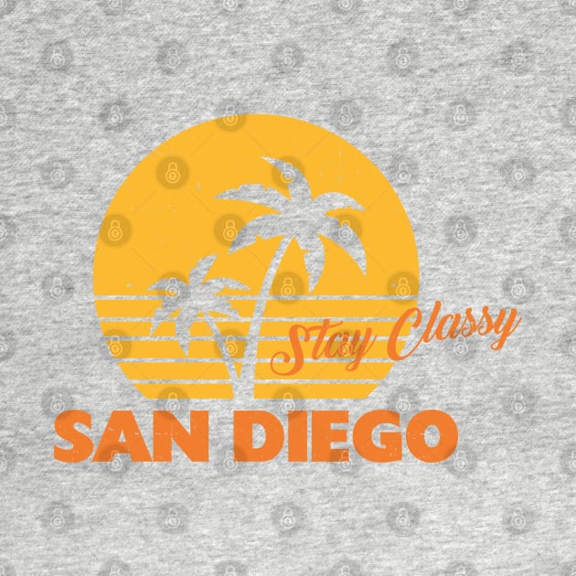 Stay Classy San Diego - vintage sunset design by BodinStreet